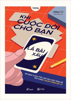 Khi Cuộc Đời Cho Bạn Lá Bài Xấu